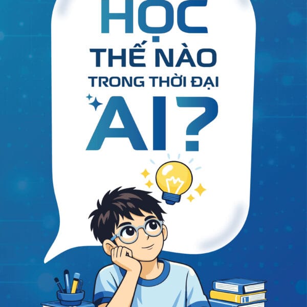 Học thế nào trong thời đại AI?