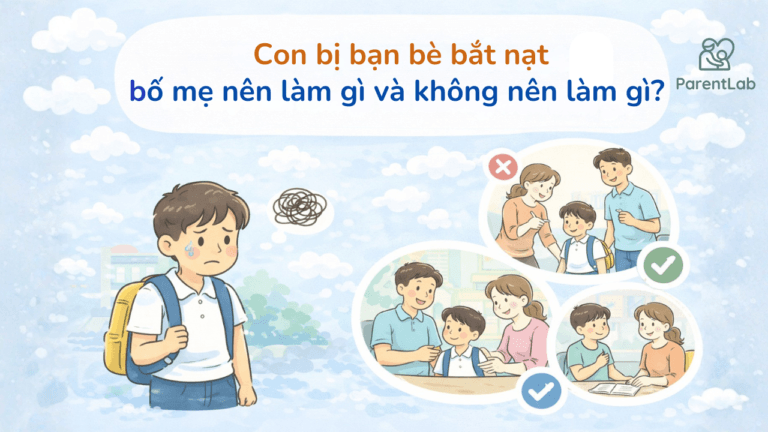 Con bị bạn bè bắt nạt: Bố mẹ nên làm gì và không nên làm gì?