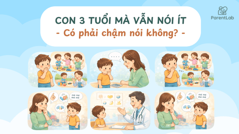 Con 3 tuổi mà vẫn nói ít, có phải chậm nói không?