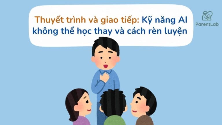 Thuyết trình và giao tiếp: Kỹ năng AI không thể học thay và cách rèn luyện