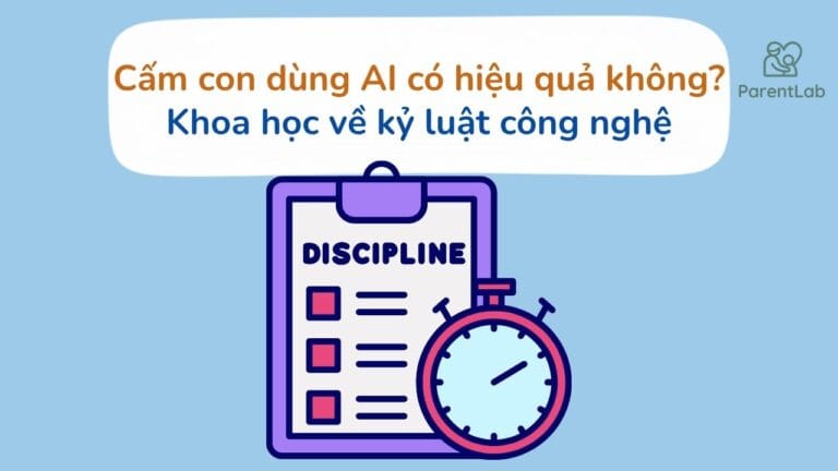 Cấm con dùng AI có hiệu quả không? Khoa học về kỷ luật công nghệ