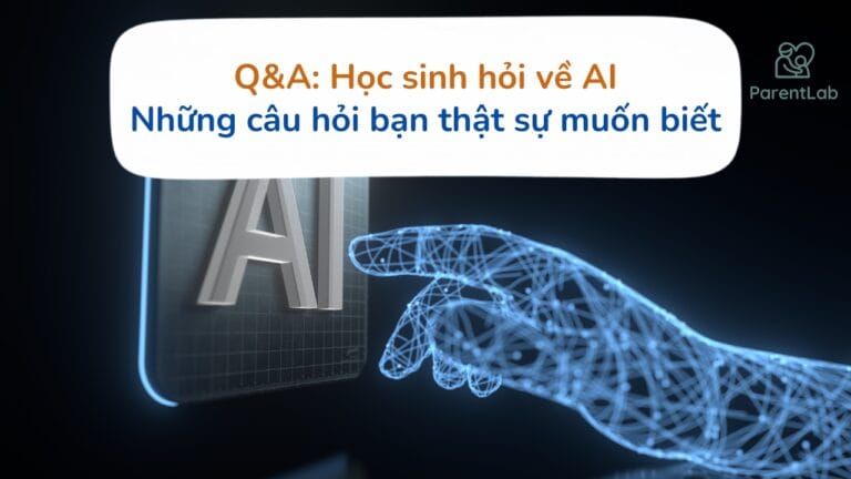 Q&A: Học sinh hỏi về AI – Những câu hỏi thật sự các bạn muốn biết