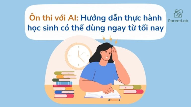 Ôn thi với AI: Hướng dẫn thực hành học sinh có thể dùng ngay từ tối nay
