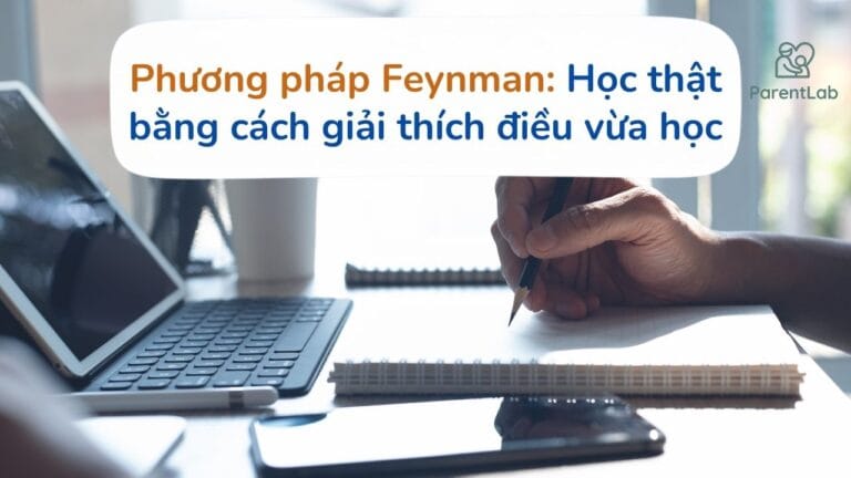 Phương pháp Feynman: Học thật sự bằng cách giải thích lại điều vừa học