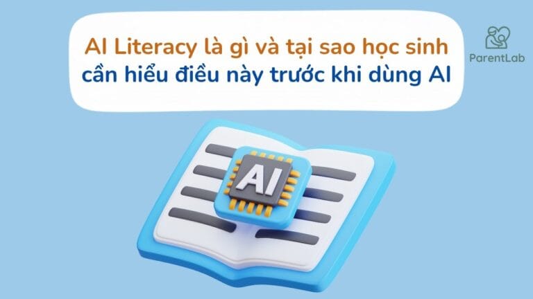 AI Literacy là gì và tại sao học sinh cần hiểu điều này trước khi dùng AI